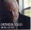 Orpheus Again - Bruce Arnold - BAM